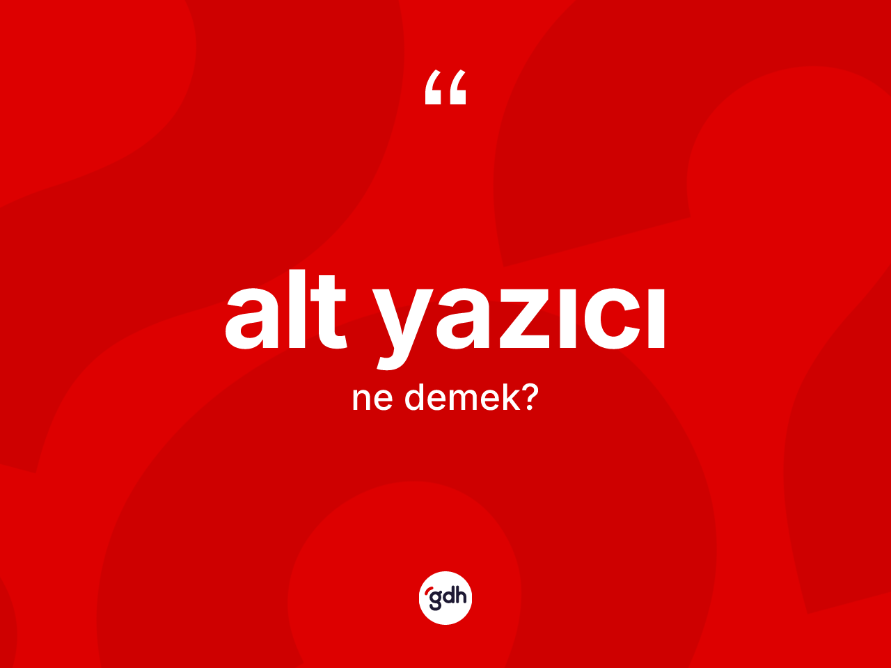 Alt yazıcı kelimesi ne anlama gelir? Alt yazıcının halk arasındaki kullanımı nasıldır?