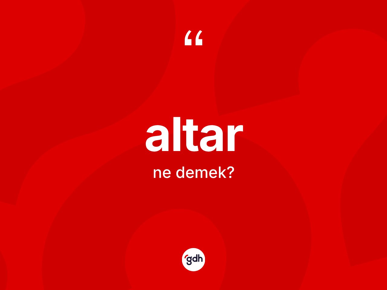 Altar nedir? Altarın halk arasındaki kullanımı nasıldır?