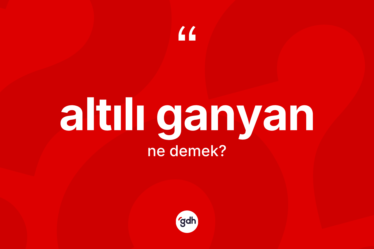 Altılı ganyan kelimesinin sözlükteki tanımı nedir? Altılı ganyanın sözlükteki anlamı nedir?