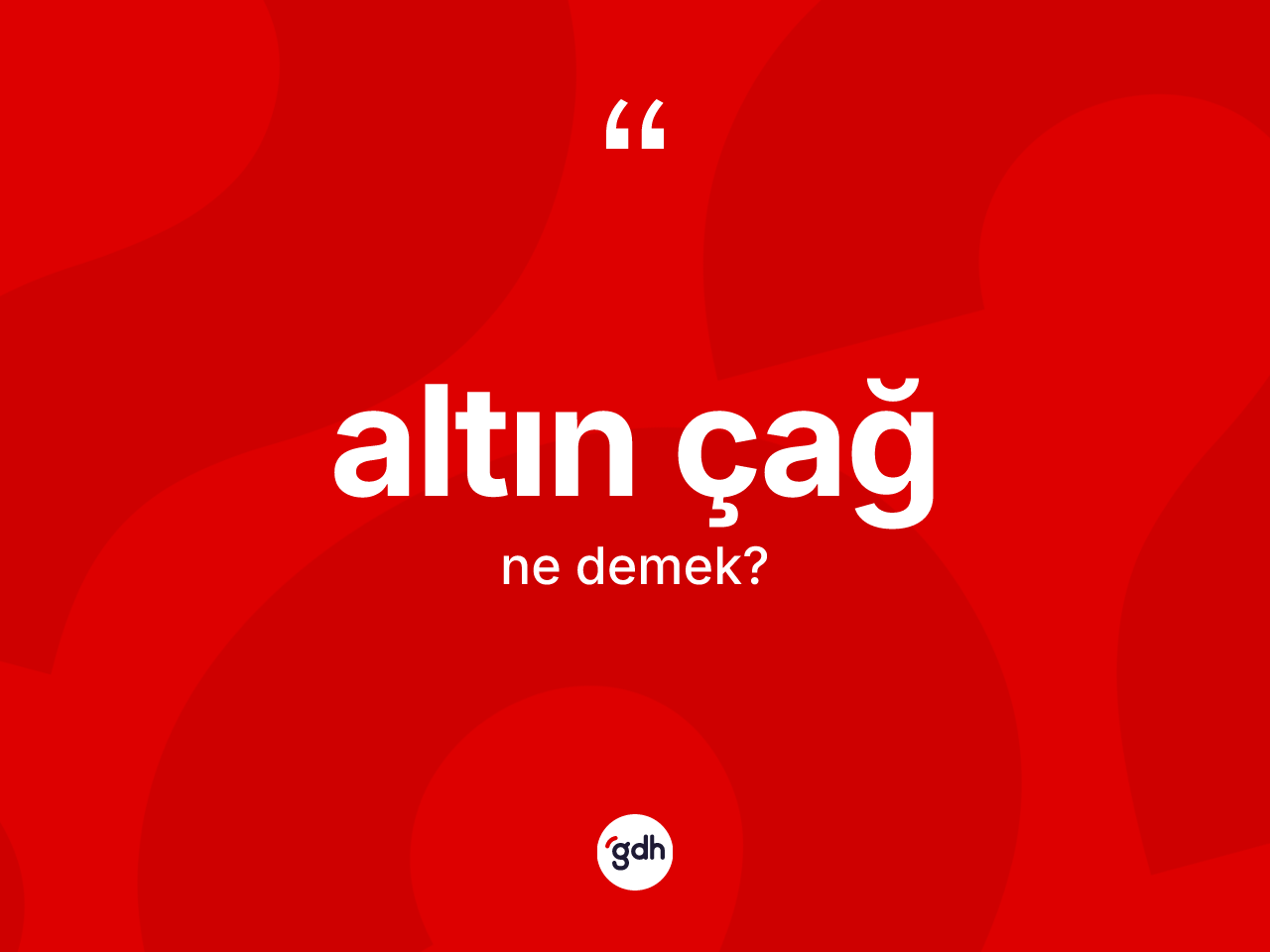 Altın çağ kelimesi nedir? Altın çağın halk arasındaki kullanımı nasıldır?
