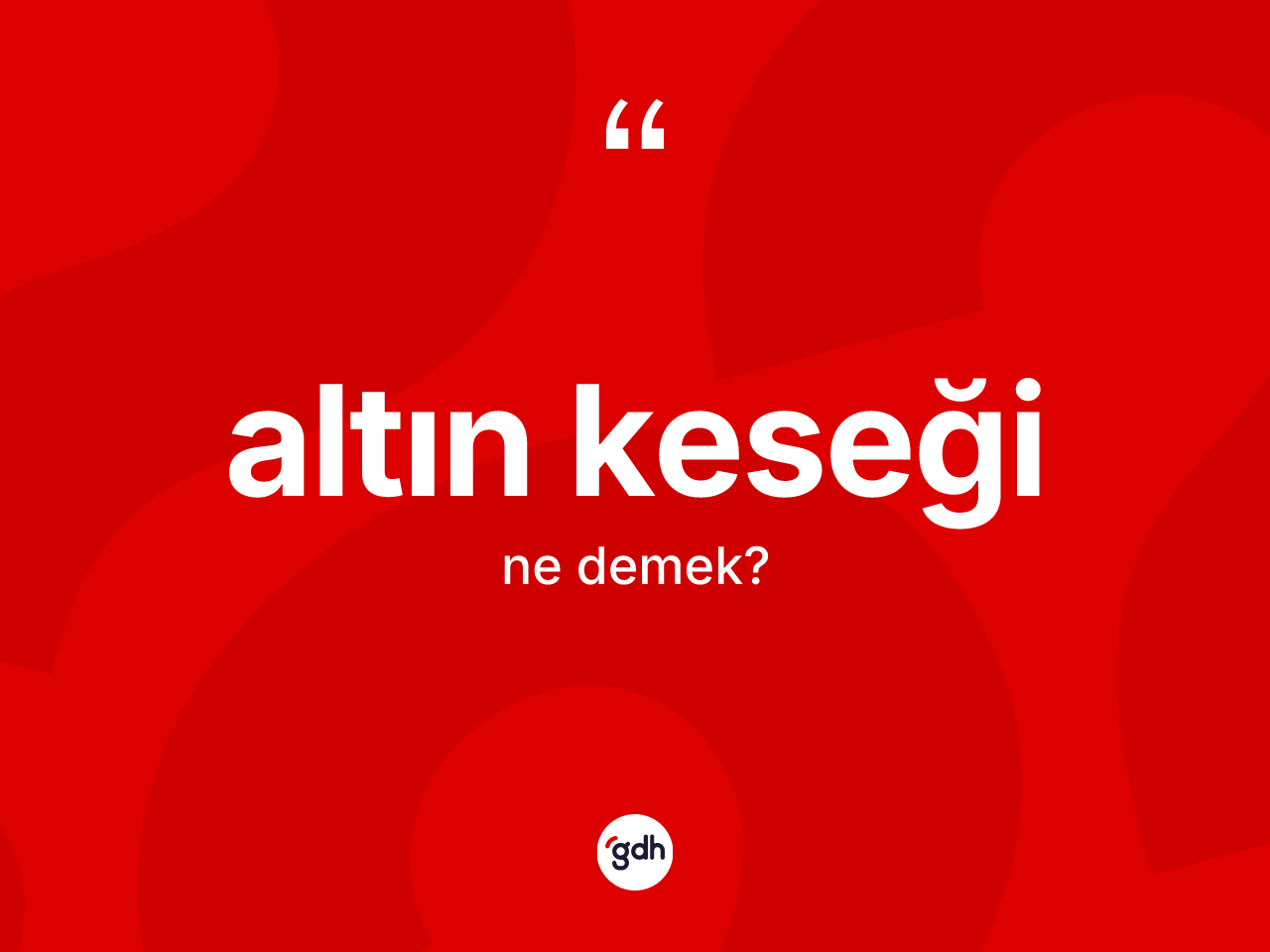 Altın keseği nedir? Altın keseğinin TDK'ya göre anlamı nedir?