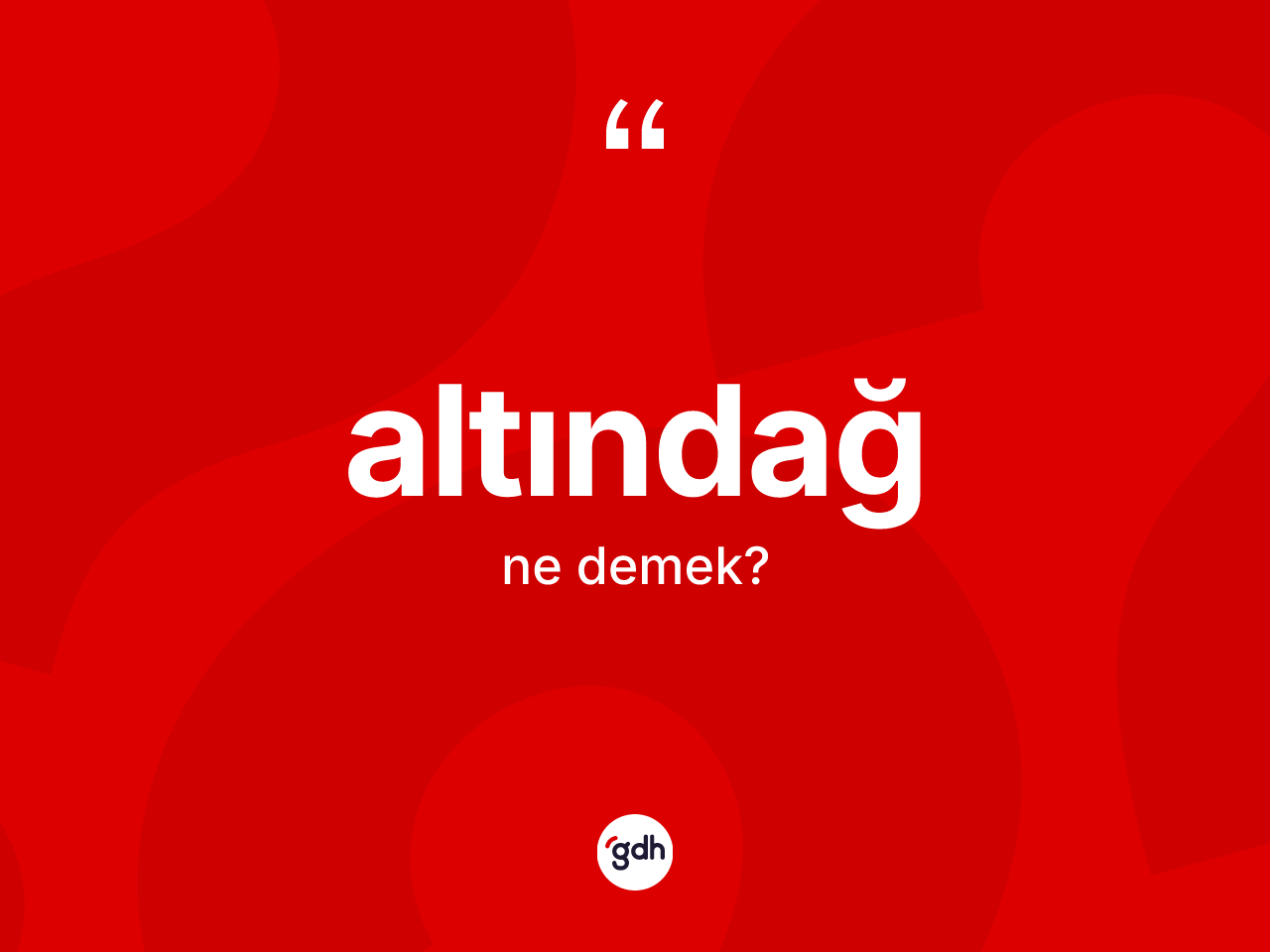 Altındağ ne demek? Altındağ'ın TDK'ya göre anlamı nedir?