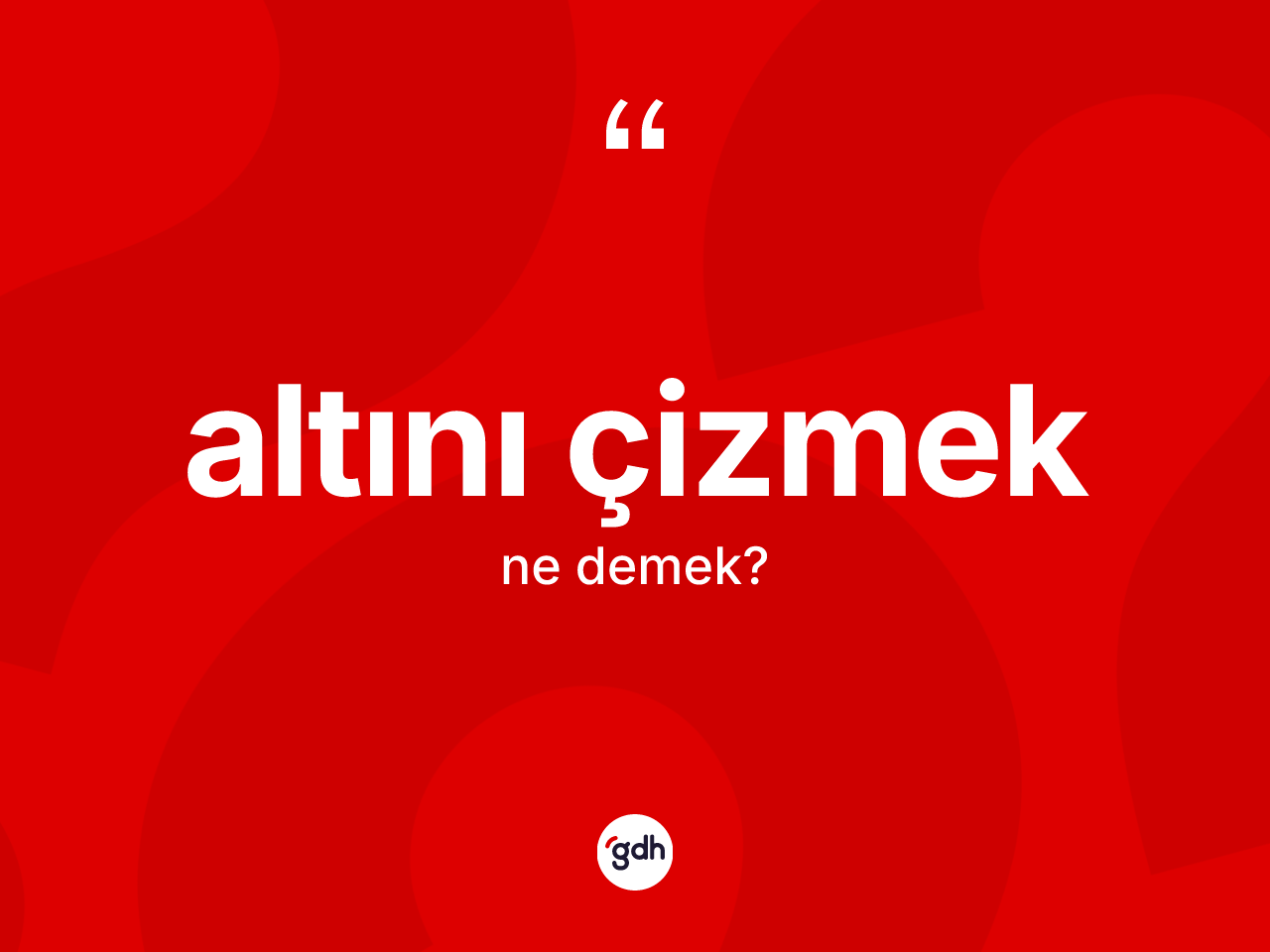 Altını çizmek ifadesinin anlamı nedir? Altını çizmek ifadesi hangi durumlarda kullanılır