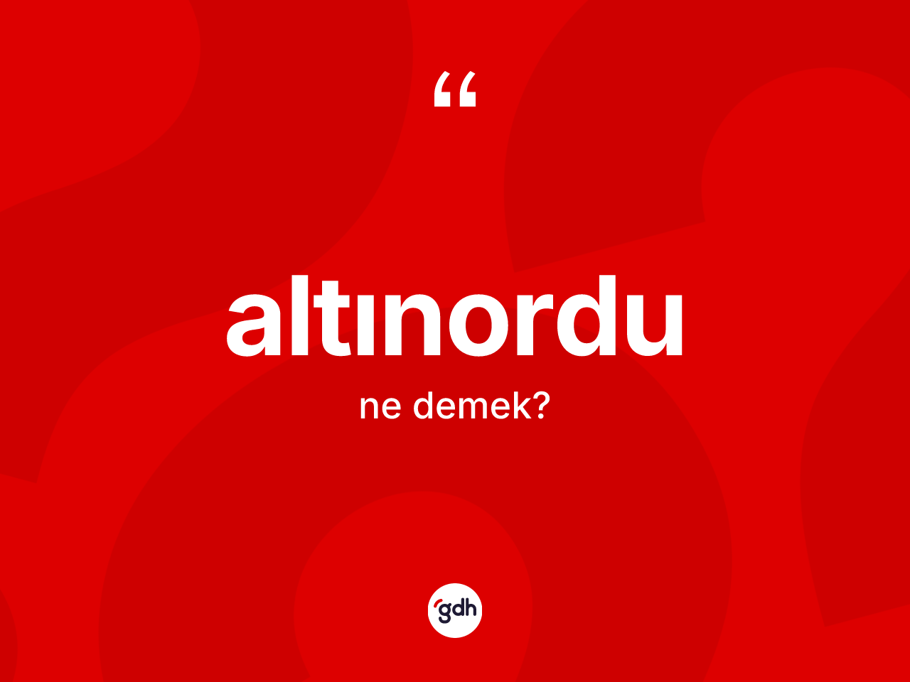 Altınordu kelimesinin anlamı nedir? Altınordu kelimesinin özellikleri nelerdir?