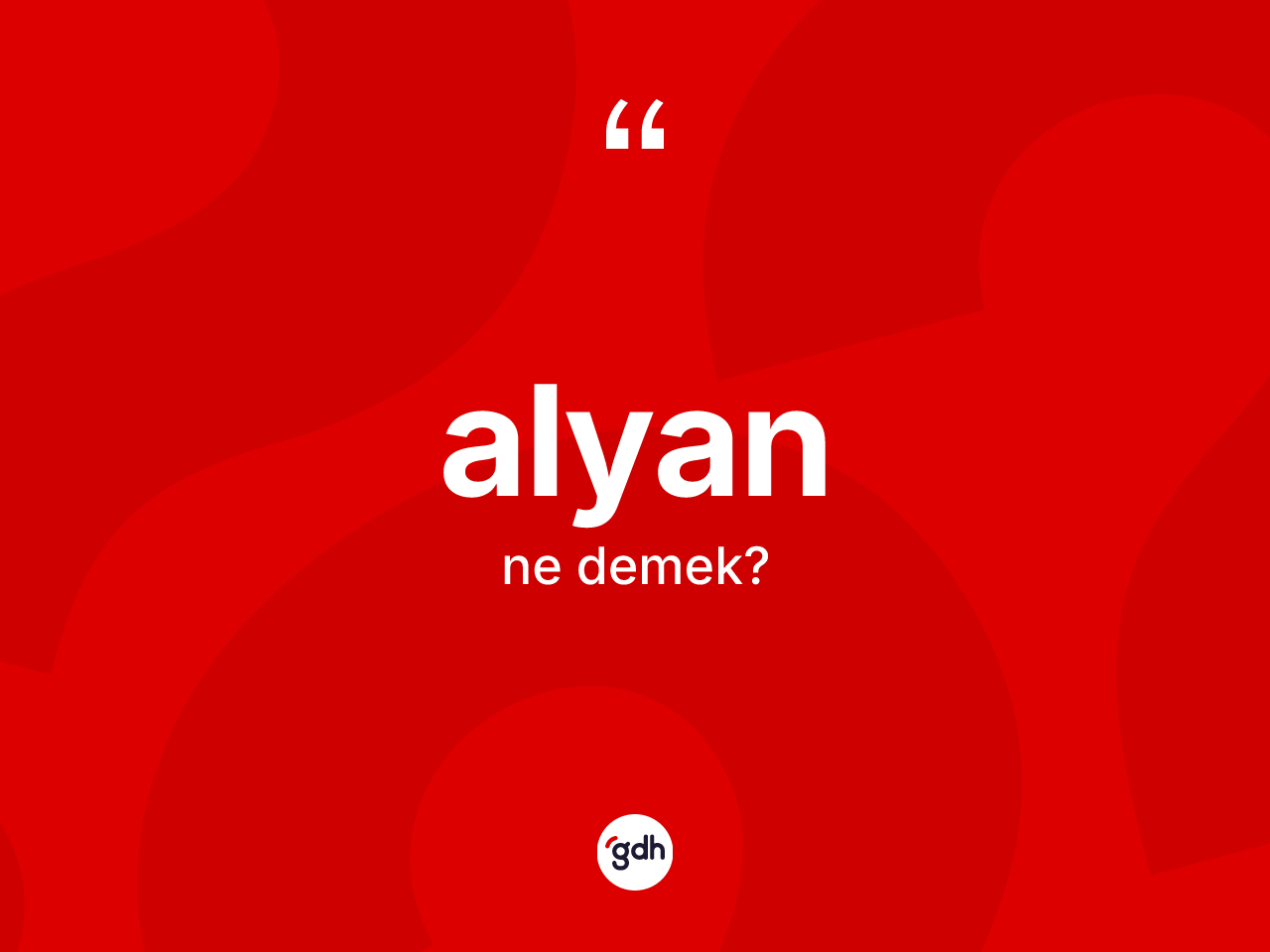 Alyan kelimesi ne demek? Alyanın kısaca tanımı nedir?