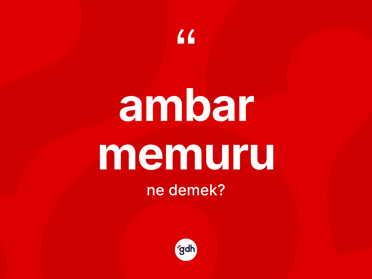 Ambar memuru kelimesi ne anlama gelir? Ambar memurunun sözlükteki anlamı nedir?