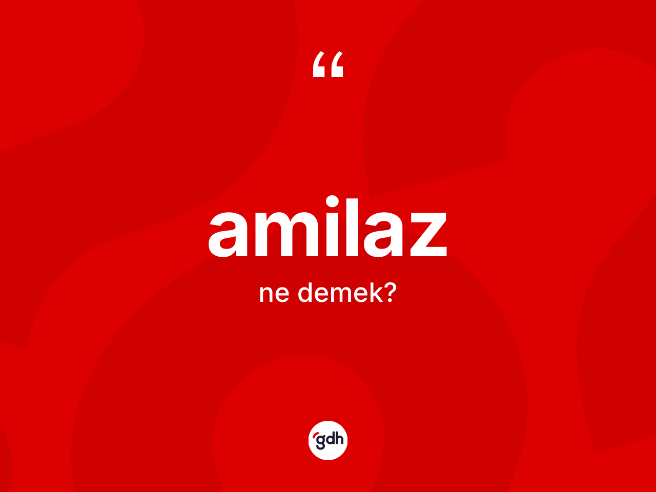 Amilaz kelimesi ne demek? Amilazın sözlükteki anlamı nedir?