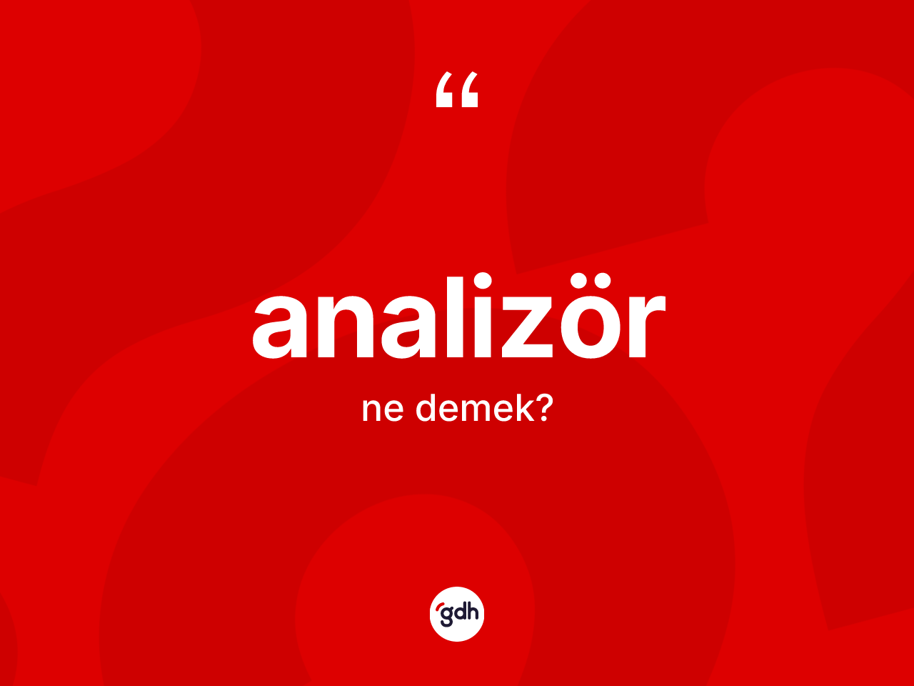 Analizör kelimesinin sözlükteki tanımı nedir? Analizörün TDK'ya göre anlamı nedir?