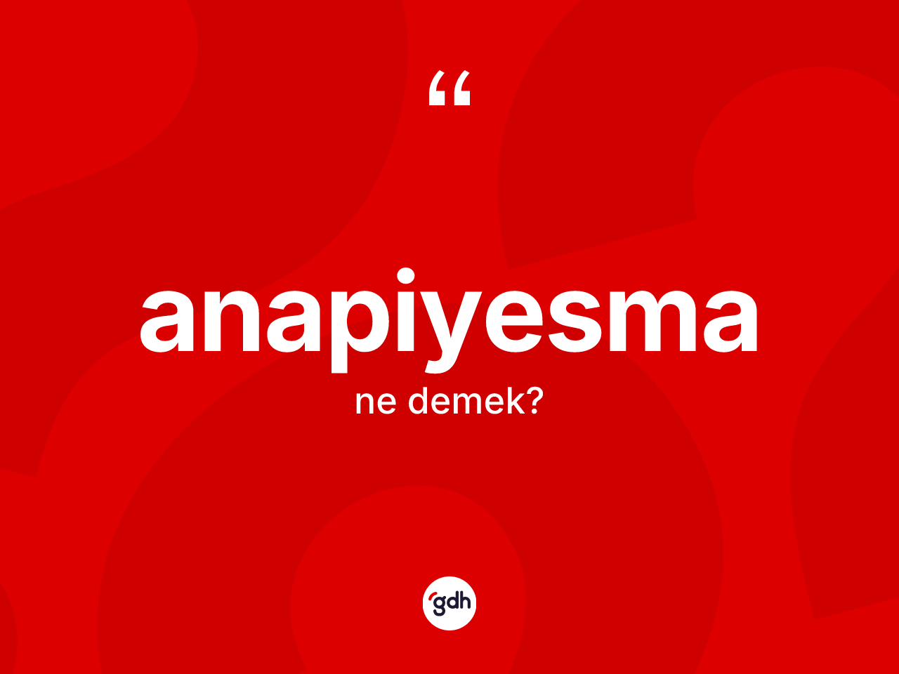 Anapiyesma nedir? Anapiyesmanın sözlükteki anlamı nedir?