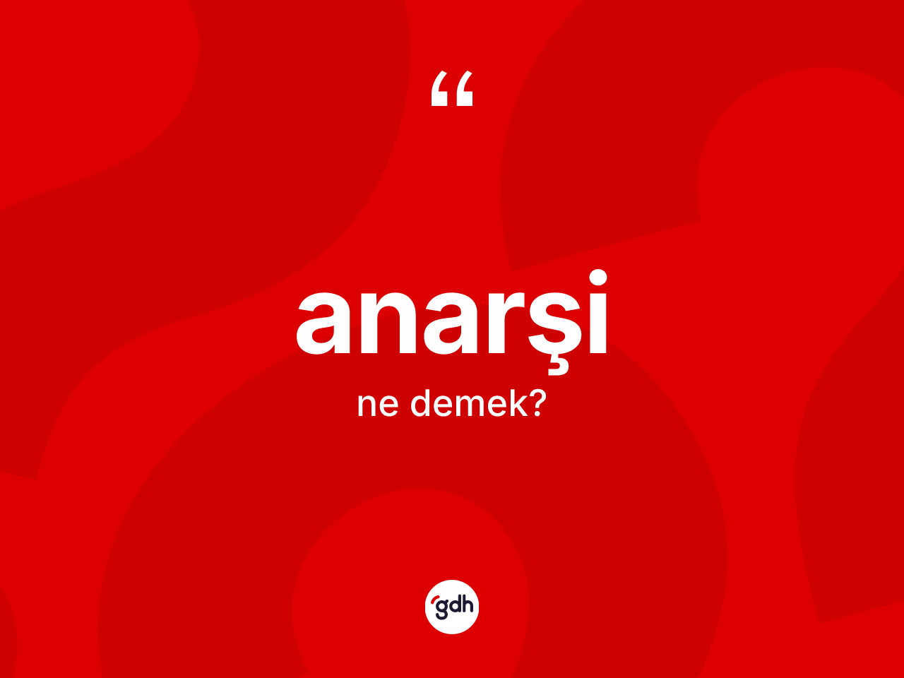 Anarşi ne demek? Anarşi kelimesinin TDK anlamı nedir?