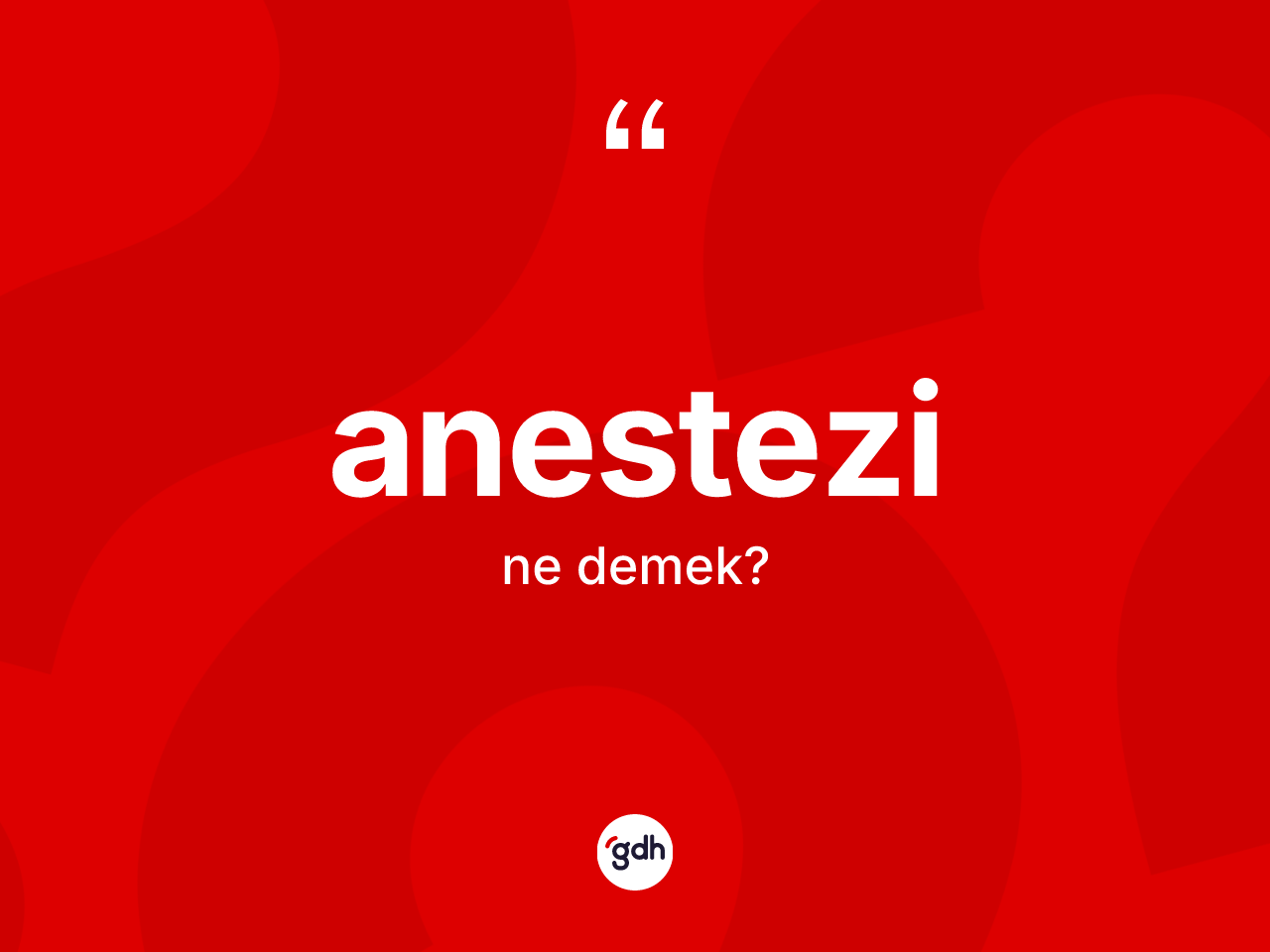 Anestezi kelimesinin sözlükteki tanımı nedir? Anestezinin TDK'ya göre anlamı nedir?
