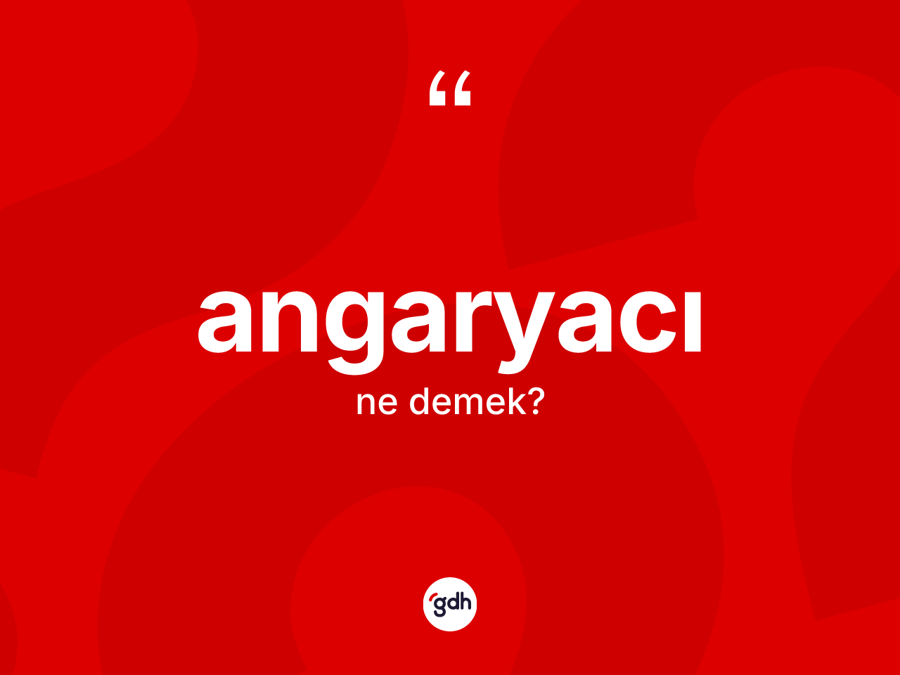 Angaryacı kelimesi nedir? Angaryacının kısaca tanımı nedir?