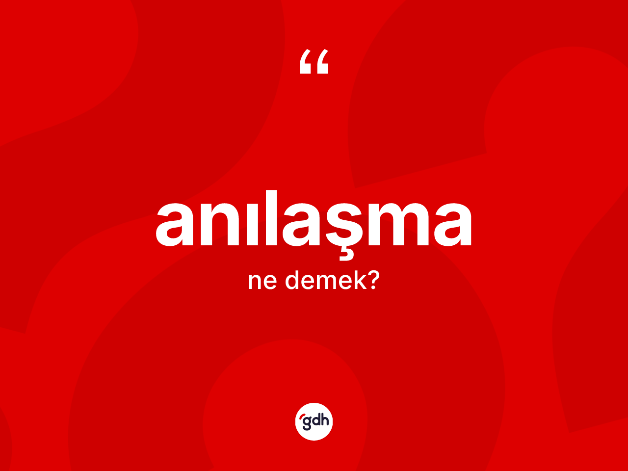 Anılaşma kelimesi ne demek? Anılaşma kelimesinin özellikleri nelerdir?