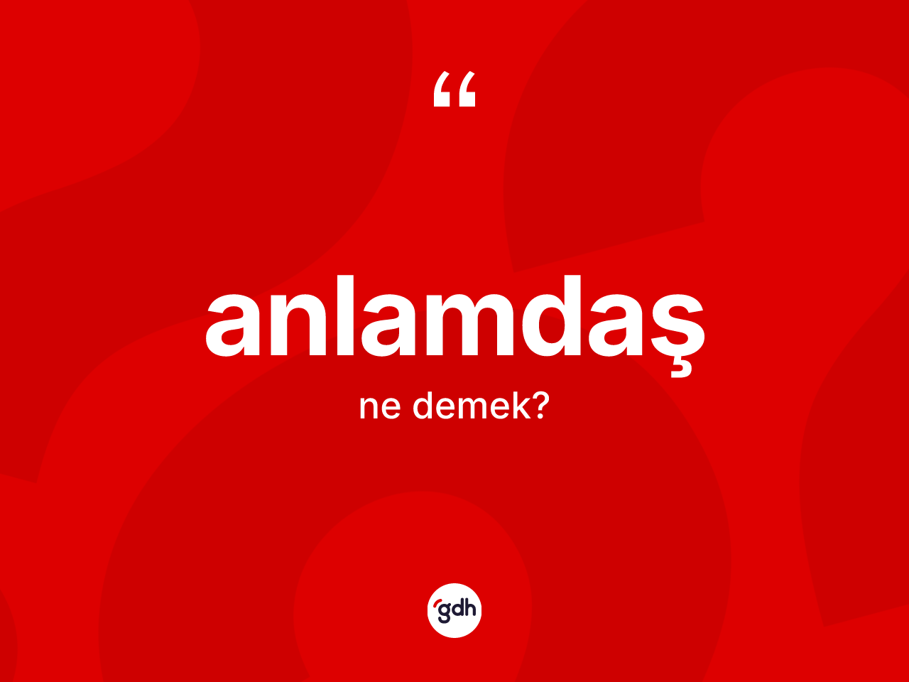 Anlamdaş kelimesi ne demek? Anlamdaş kelimesinin kaç farklı anlamı var?