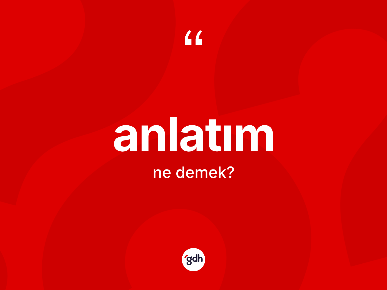 Anlatım kelimesinin anlamı nedir? Anlatımın kısaca tanımı nedir?