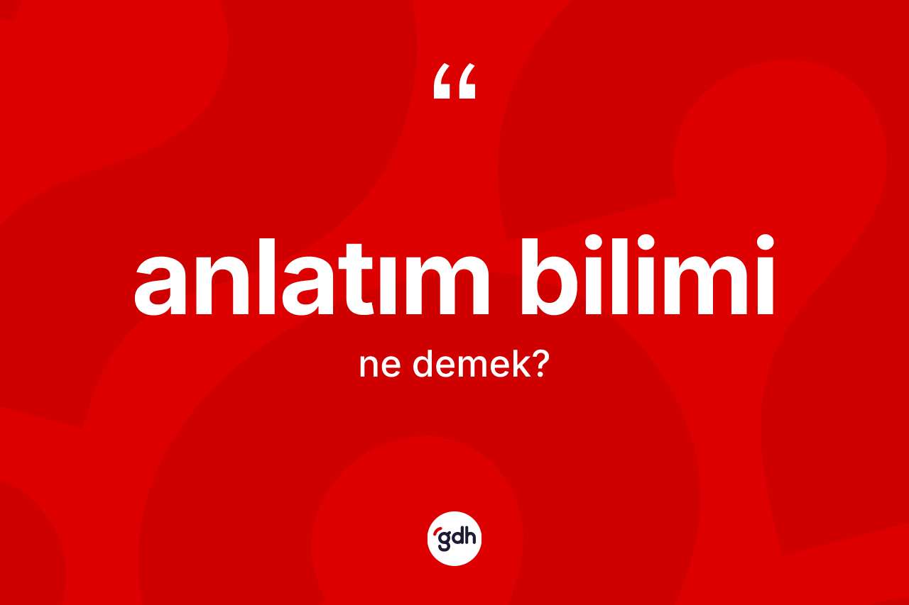 Anlatım bilimi kelimesi nedir?