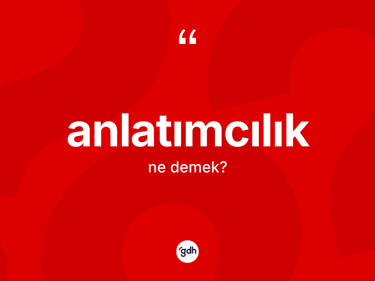 Anlatımcılık ne demek? Anlatımcılığın halk arasındaki kullanımı nasıldır?