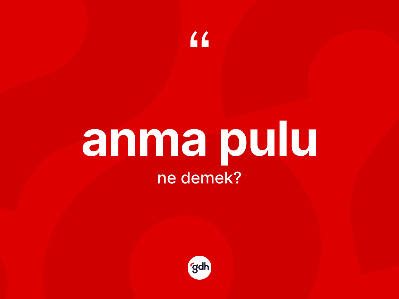 Anma pulu kelimesinin anlamı nedir? Anma pulu kelimesinin TDK anlamı nedir?