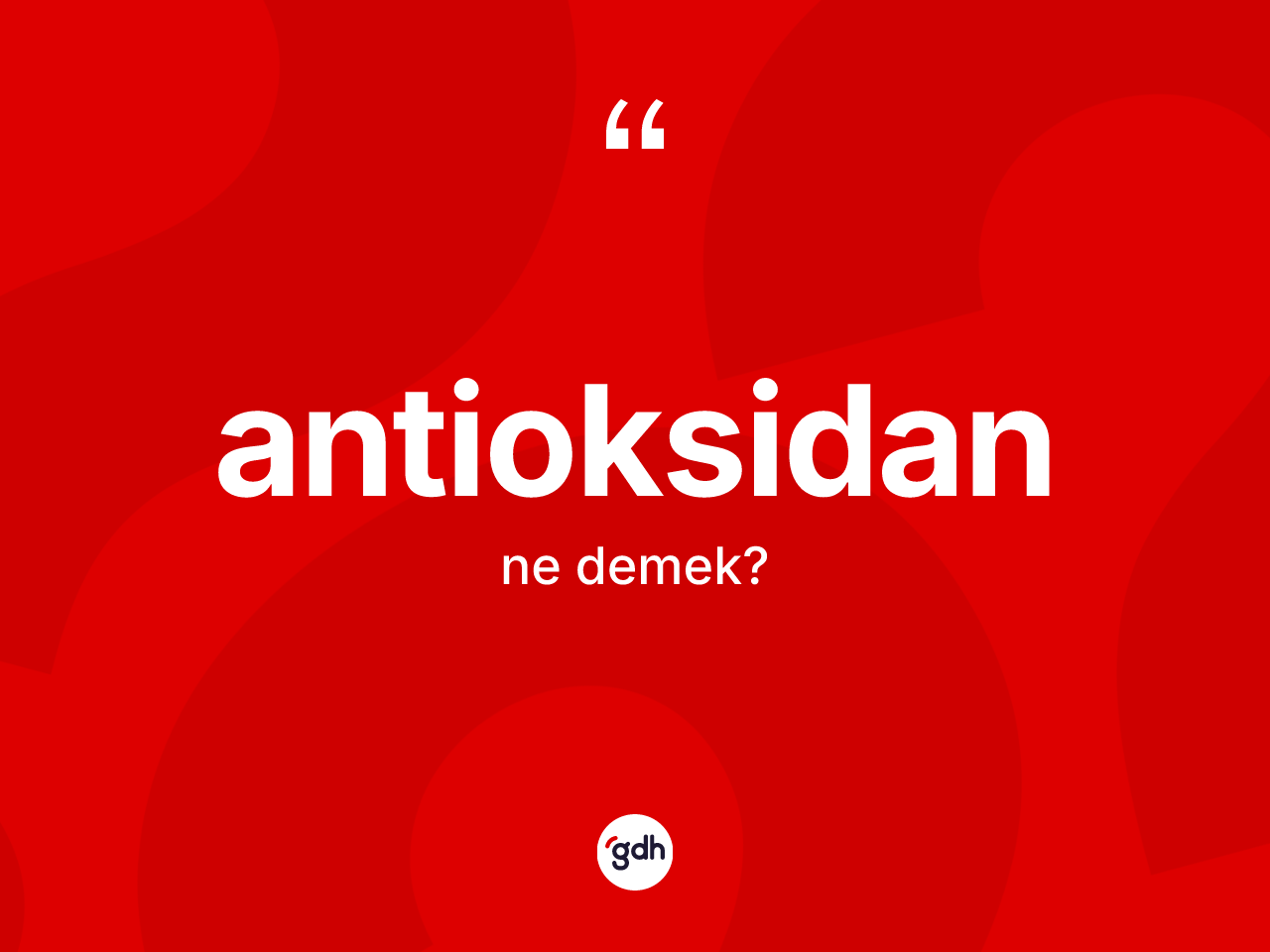 Antioksidan kelimesinin tanımı nedir? Antioksidanın halk arasındaki kullanımı nasıldır?