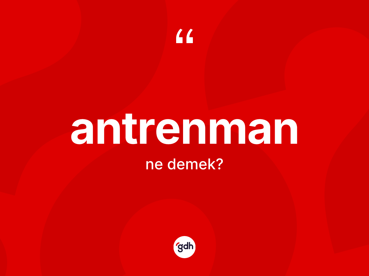 Antrenman kelimesinin sözlükteki tanımı nedir? Antrenman kelimesinin TDK anlamı nedir?