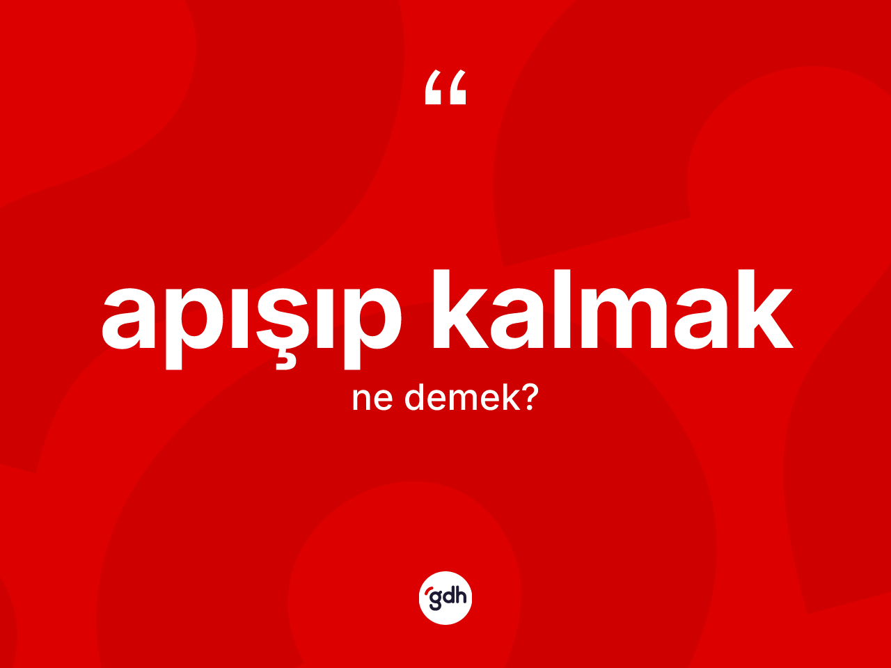 Apışıp kalmak ifadesinin anlamı nedir? Apışıp kalmak sözünün TDK anlamı nedir?