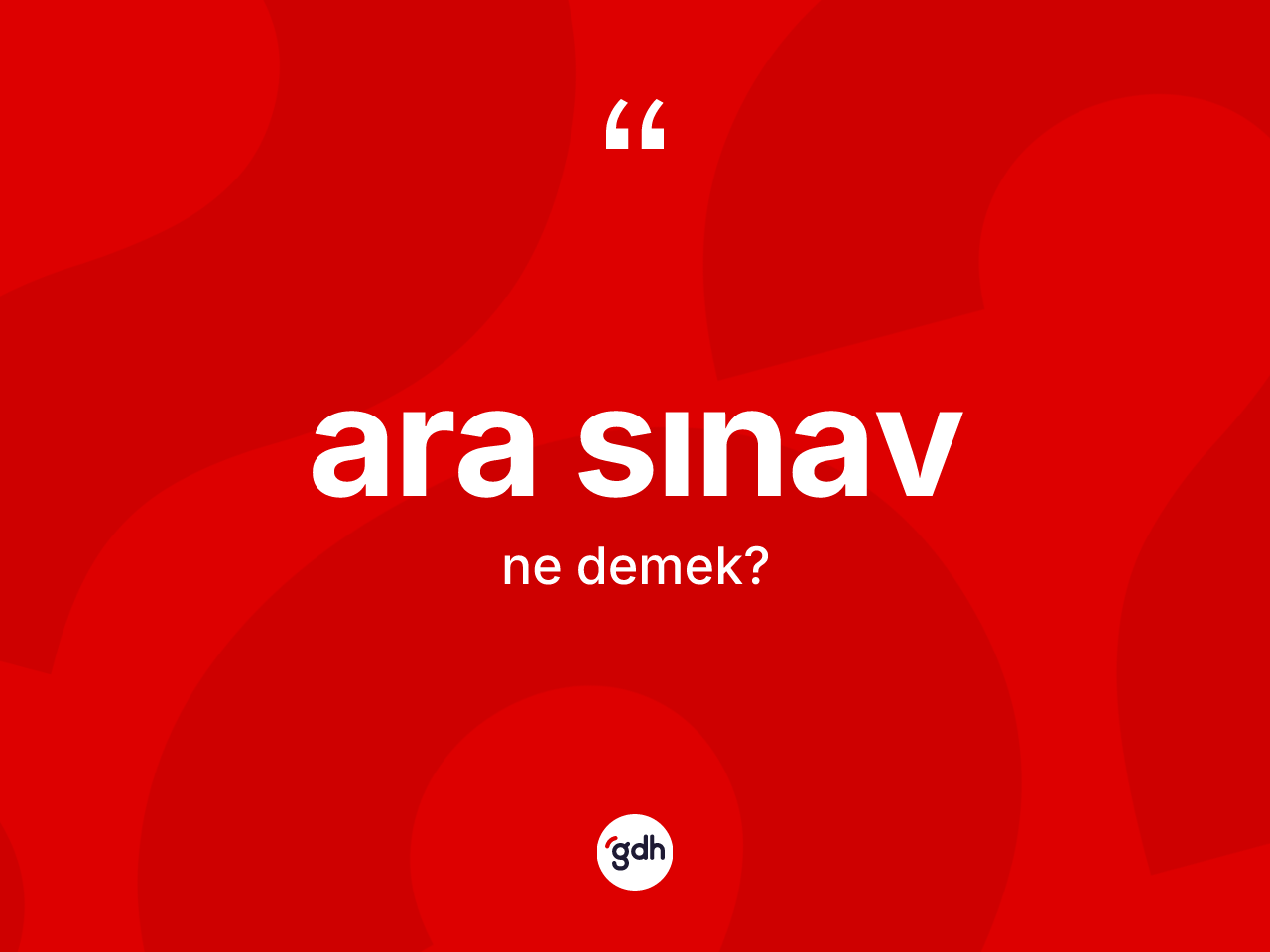 Ara sınav kelimesi nedir? Ara sınavın halk arasındaki kullanımı nasıldır?
