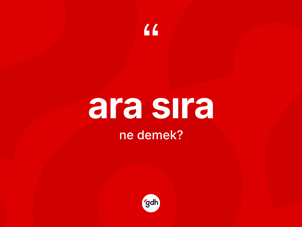 Ara sıra nedir? Ara sıra kelimesinin özellikleri nelerdir?
