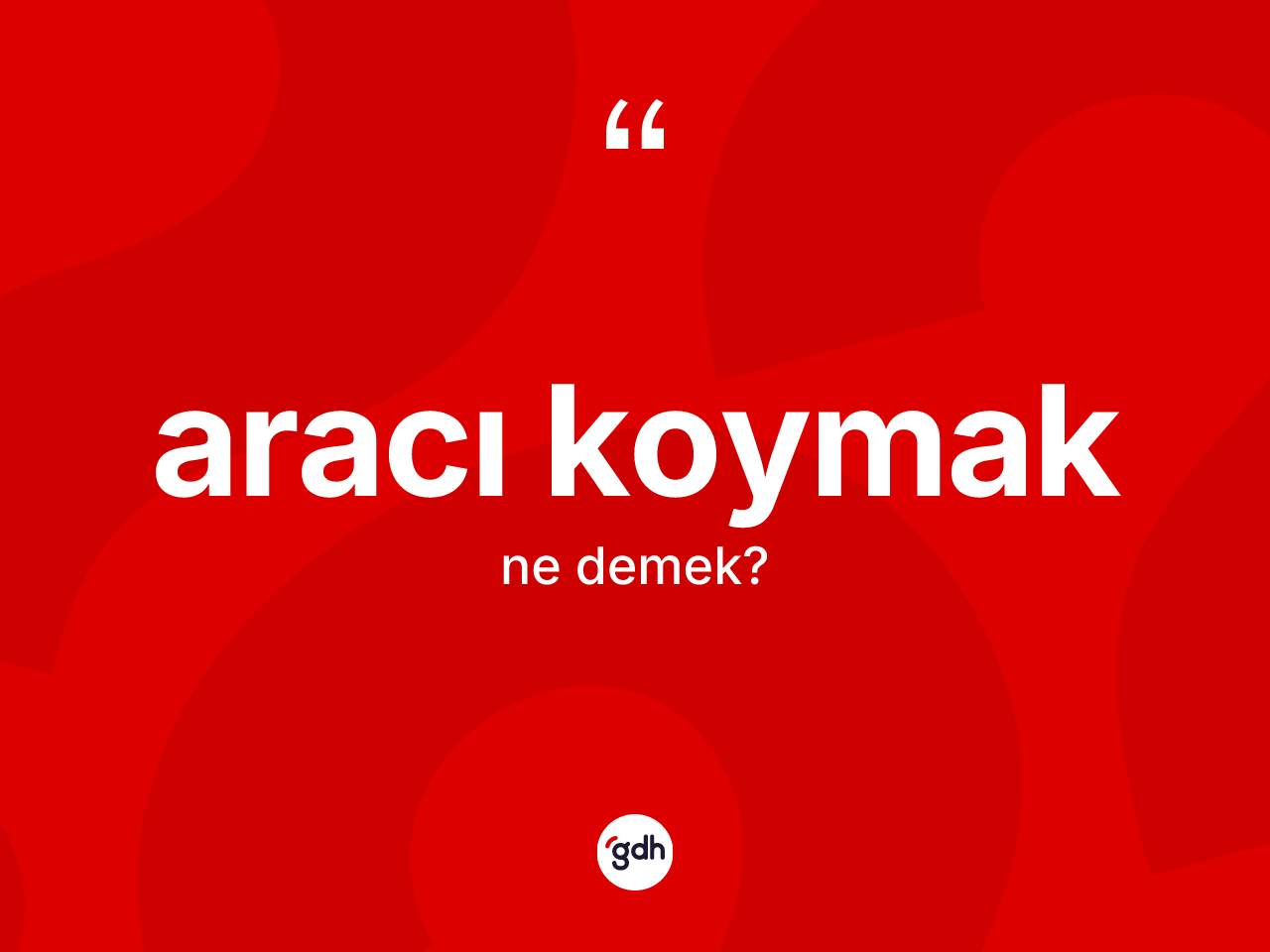 Aracı koymak ifadesinin kısaca tanımı nedir? Aracı koymak sözünün TDK açıklaması nedir?