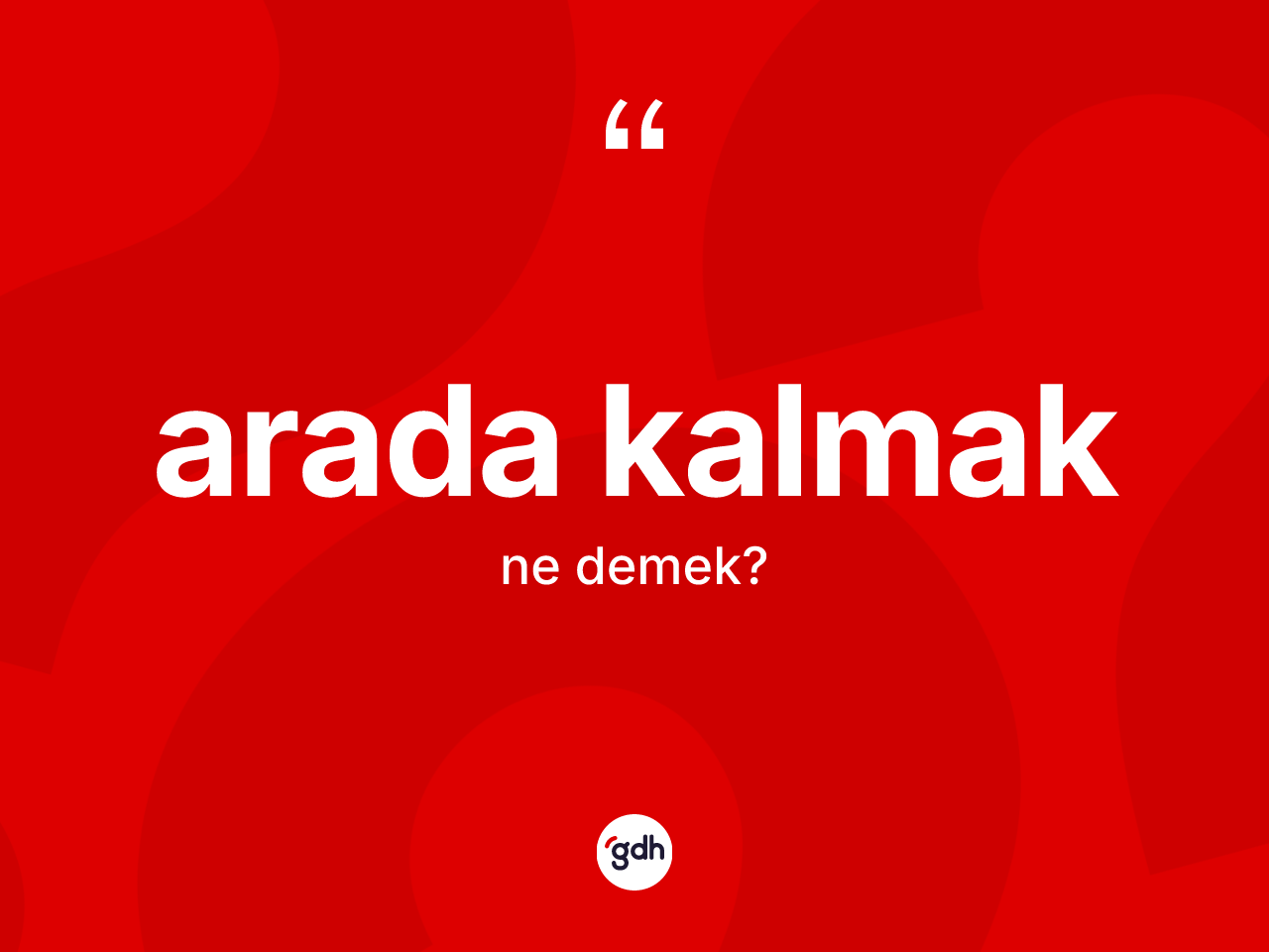 Arada kalmak nedir? Arada kalmak ifadesinin özellikleri nelerdir?