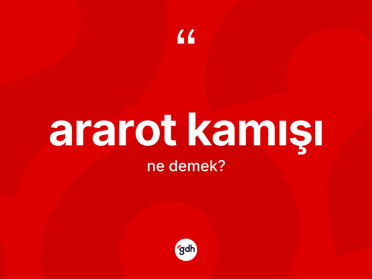 Ararot kamışı kelimesinin sözlükteki tanımı nedir? Ararot kamışı kelimesinin TDK'ya göre açıklaması nedir?