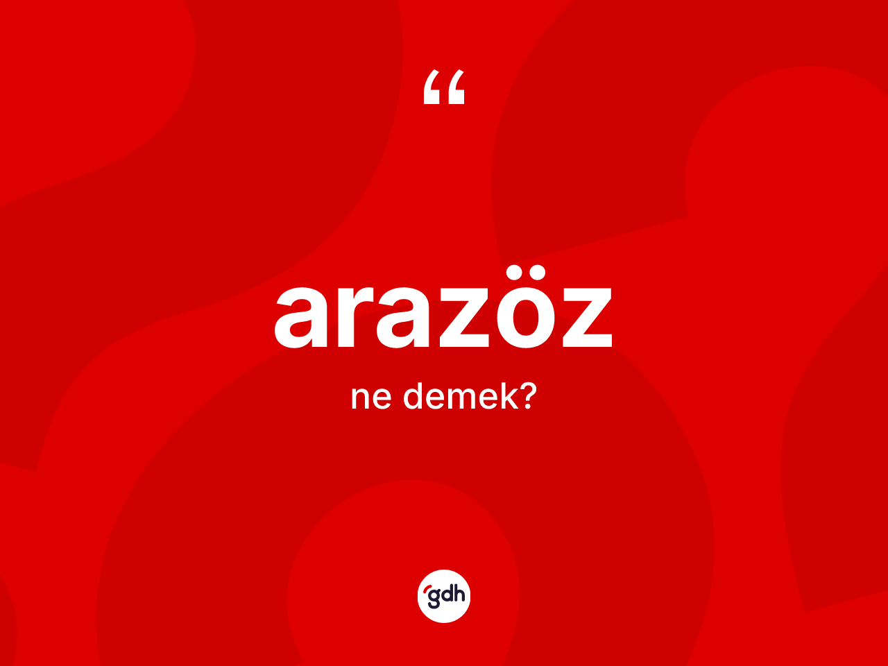 Arazöz kelimesi ne anlama gelir? Arazözün kısaca tanımı nedir?