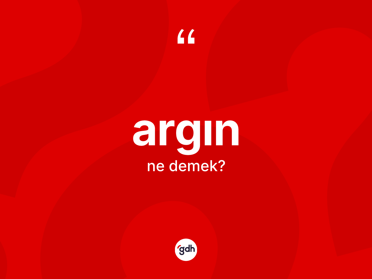 Argın kelimesinin anlamı nedir? Argının kısaca tanımı nedir?