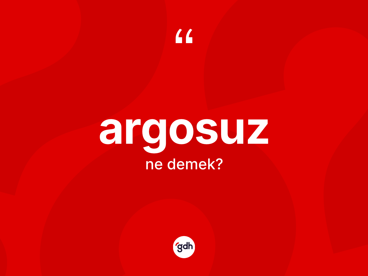 Argosuz kelimesinin tanımı nedir? Argosuz kelimesinin TDK'ya göre açıklaması nedir?