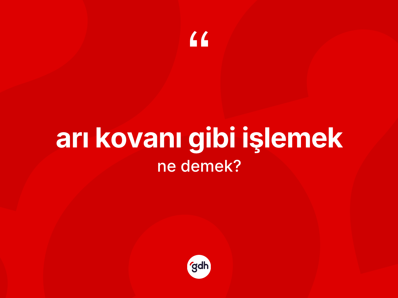 Arı kovanı gibi işlemek ifadesinin kısaca anlamı nedir? Arı kovanı gibi işlemek ifadesinin TDK anlamı nedir?