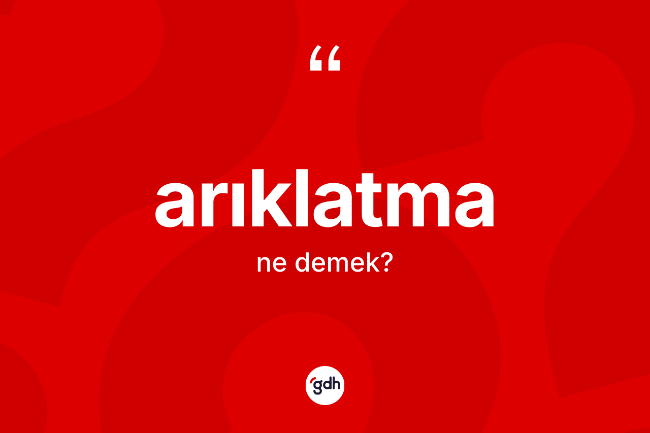 Arıklatma nedir? Arıklatmanın halk arasındaki kullanımı nasıldır?