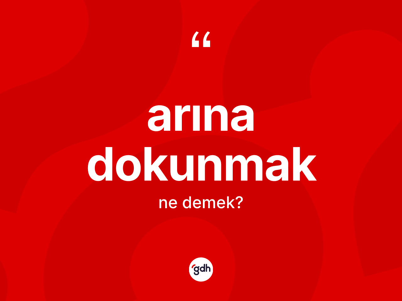 Arına dokunmak ifadesinin anlamı nedir? Arına dokunmak ifadesi hangi durumlarda kullanılır?