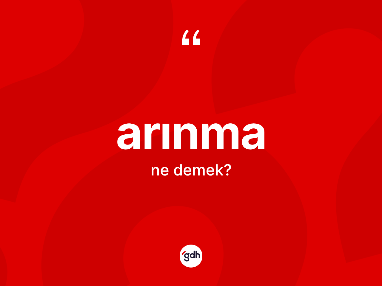 Arınma ne demek? Arınmanın sözlükteki anlamı nedir?