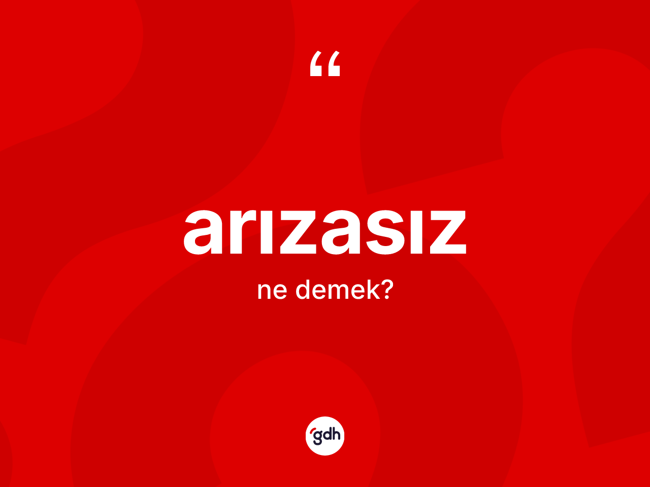 Arızasız ne demek? Arızasız kelimesinin TDK anlamı nedir?
