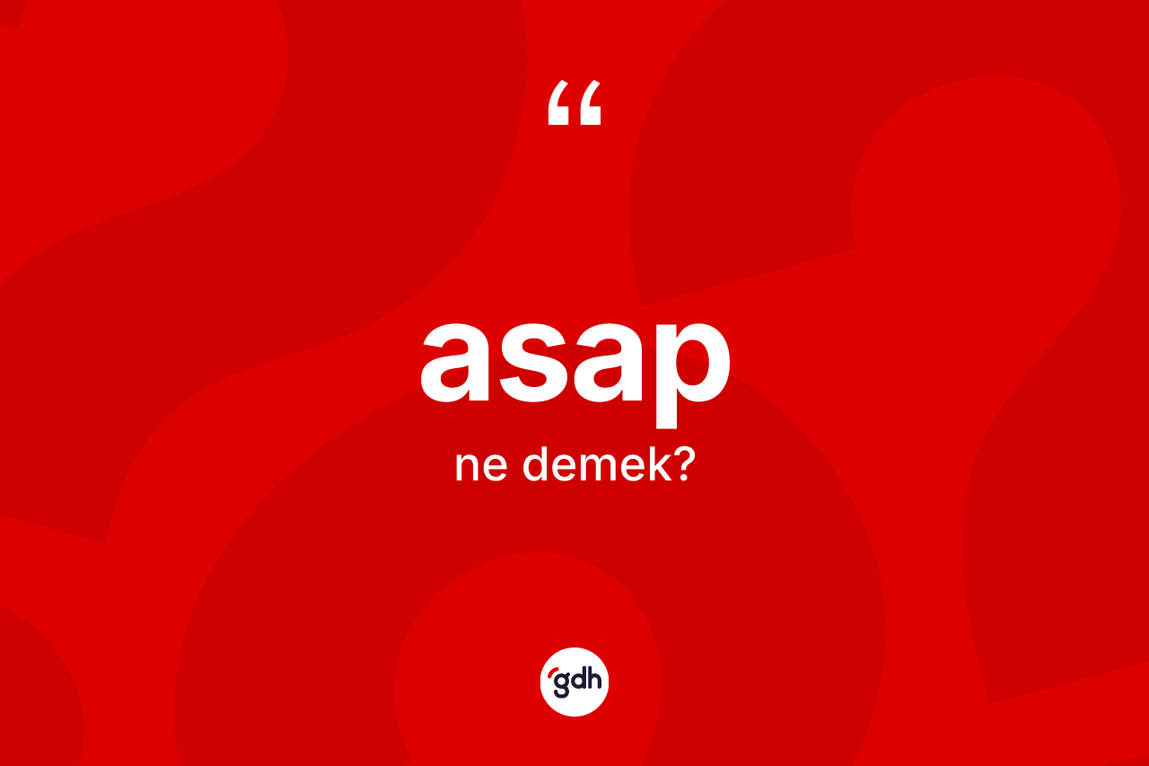Asap kelimesi ne demek?