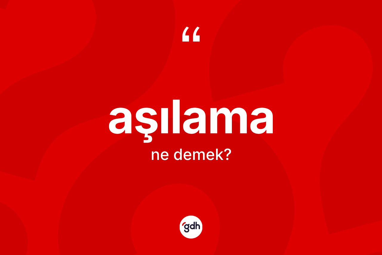 Aşılama kelimesi nedir?