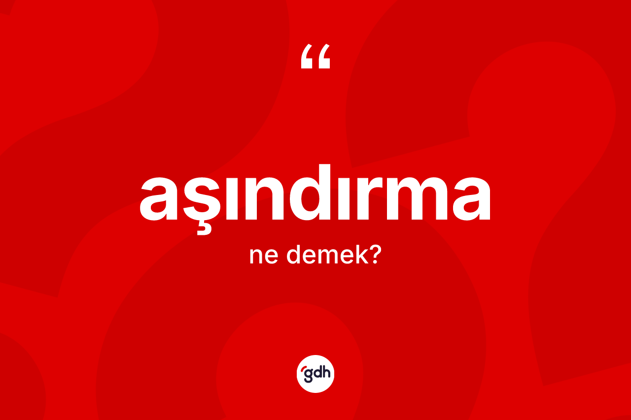 Aşındırma nedir?