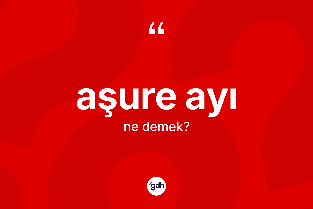 Aşure ayı kelimesi ne demek?