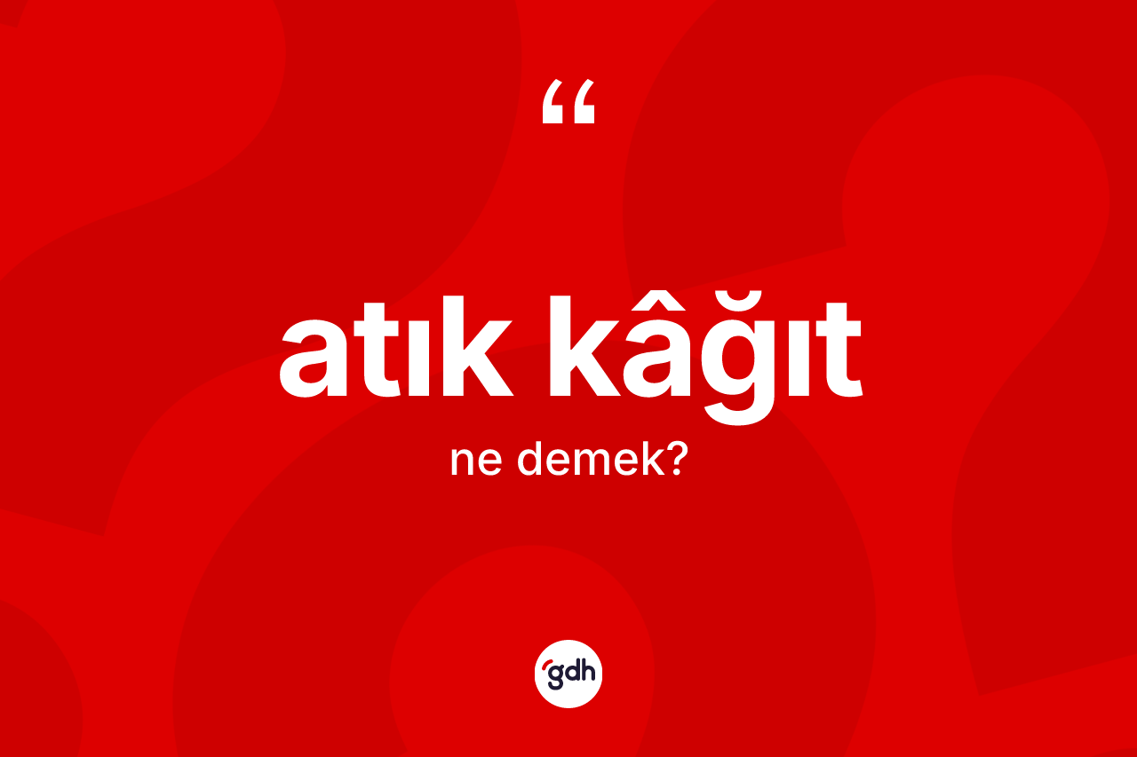 Atık kâğıt nedir?