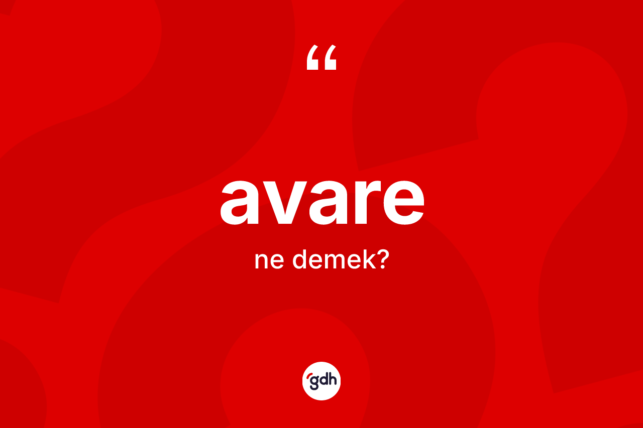 Avare ne demek?