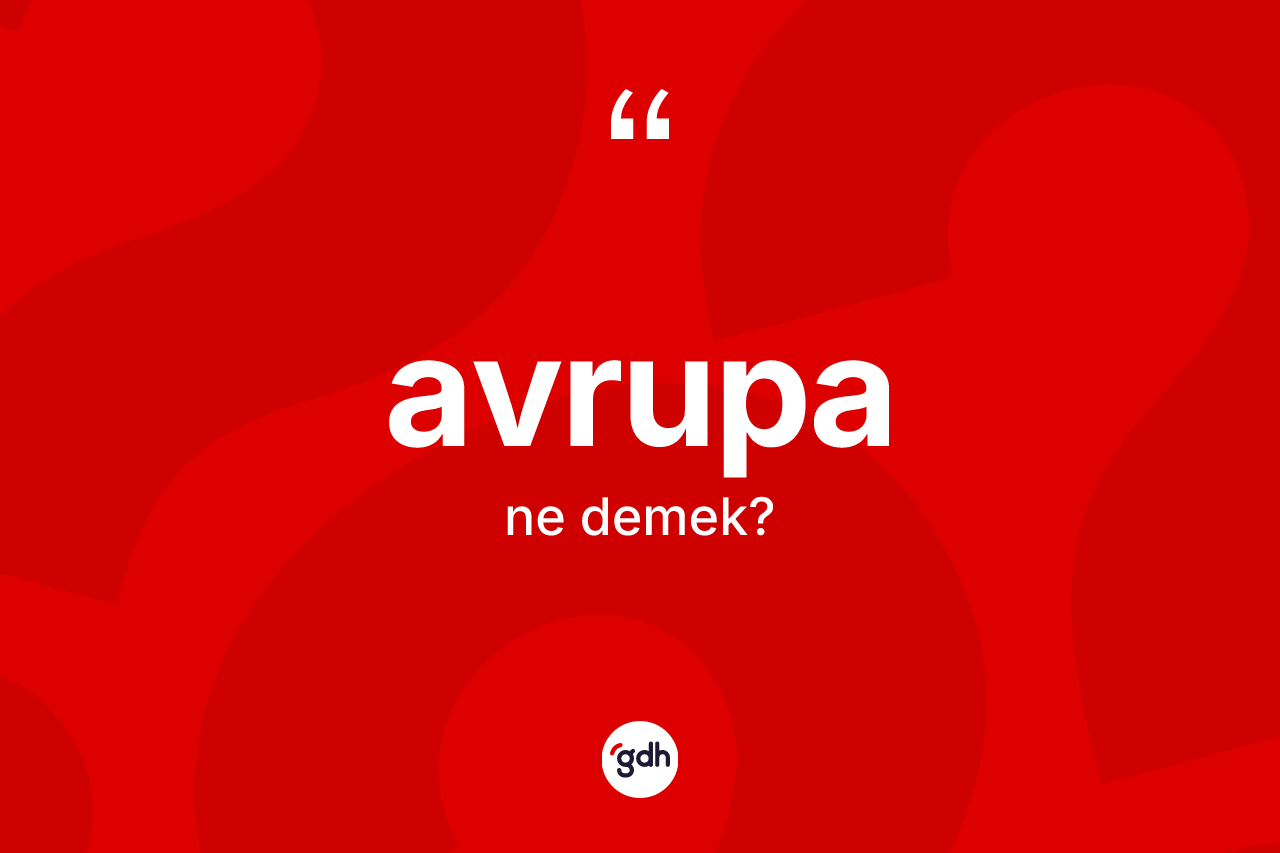 Avrupa nedir?