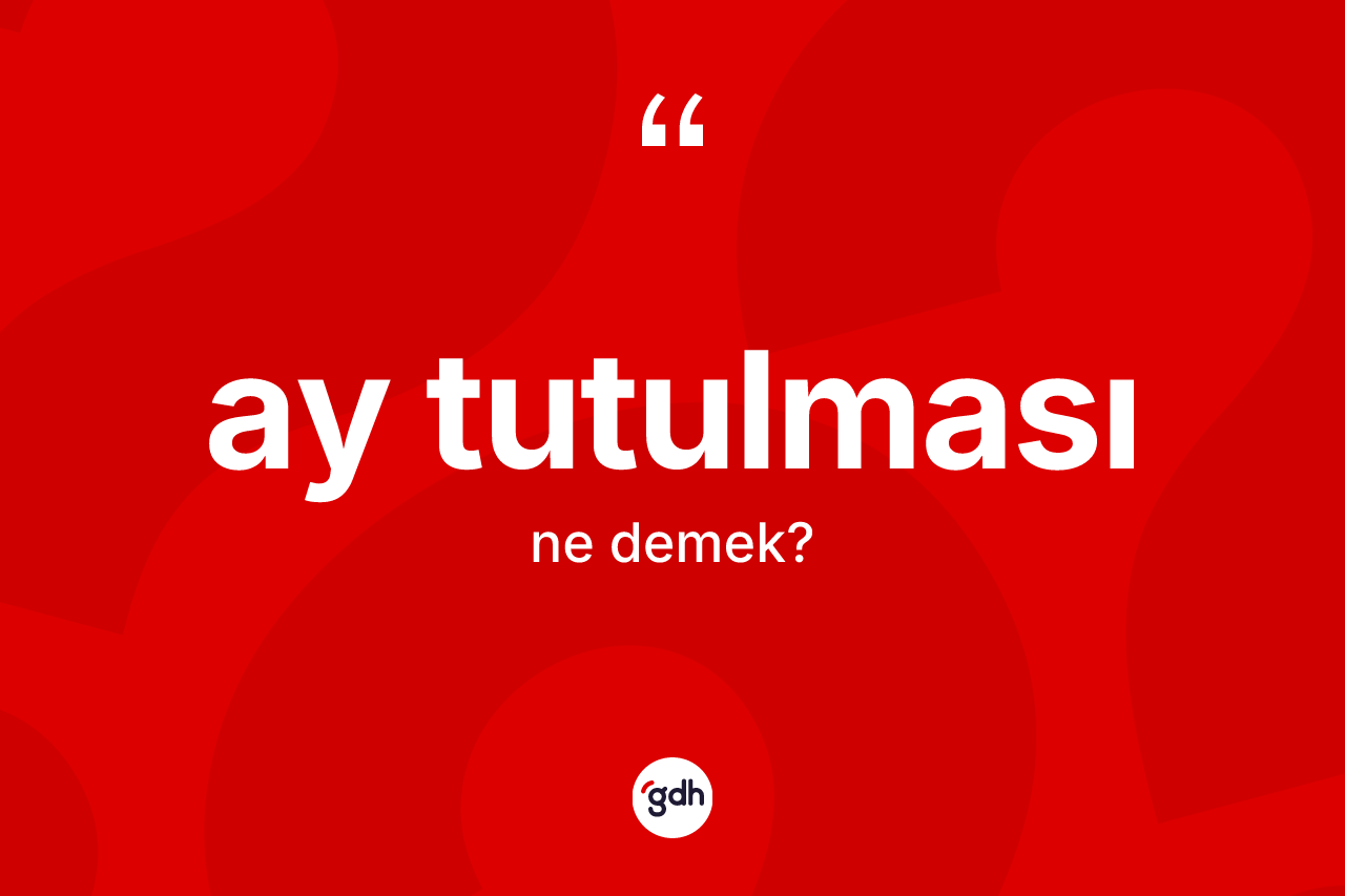 Ay tutulması kelimesinin tanımı nedir?