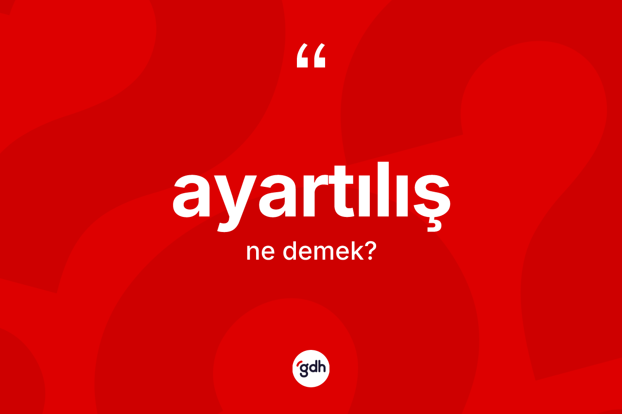 Ayartılış kelimesinin sözlükteki tanımı nedir? Ayartılış kelimesinin TDK anlamı nedir?
