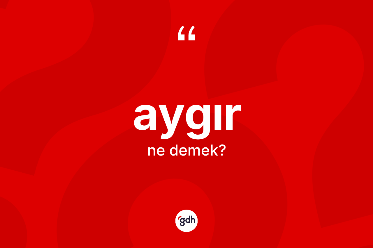 Aygır kelimesinin tanımı nedir?