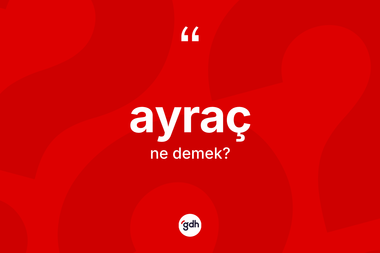 Ayraç kelimesi nedir?