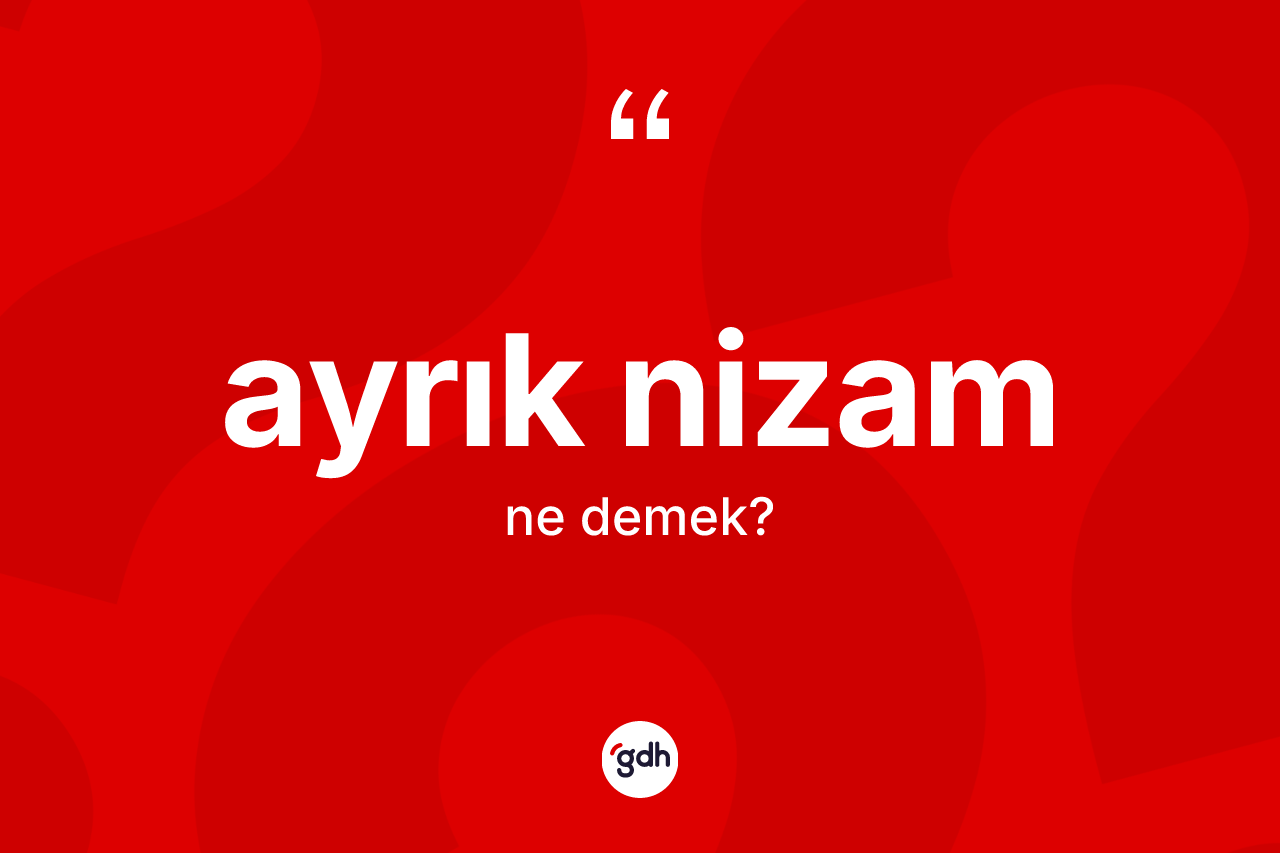 Ayrık nizam kelimesi nedir?